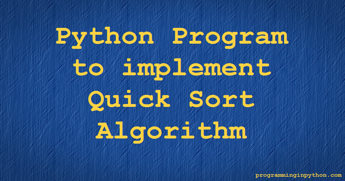 Quicksort Algorithm In Python Programming In Python 7241